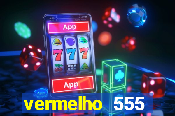 vermelho 555 plataforma de jogos