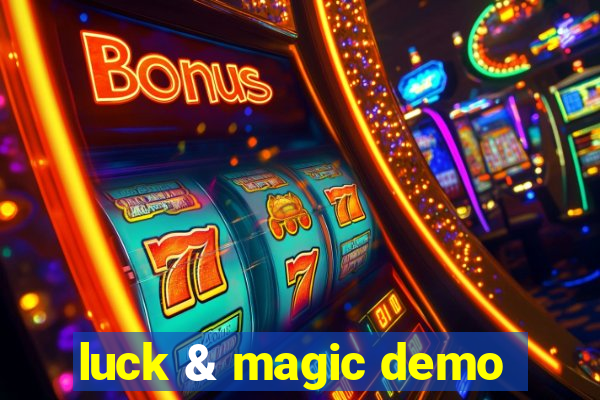 luck & magic demo