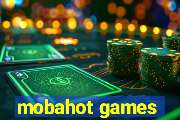 mobahot games