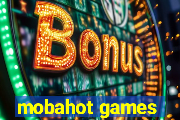 mobahot games