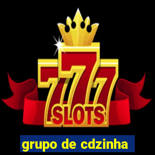 grupo de cdzinha