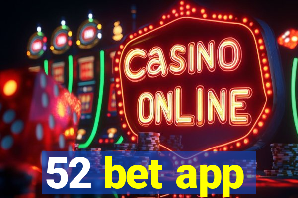 52 bet app