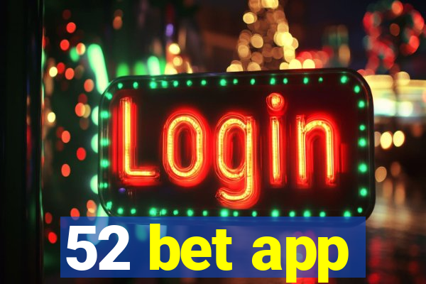 52 bet app