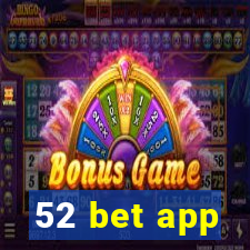 52 bet app