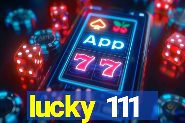 lucky 111