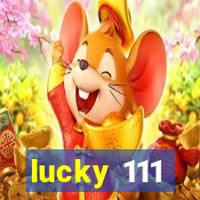 lucky 111