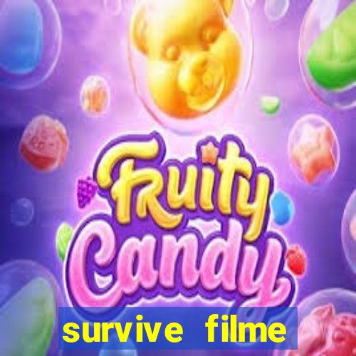 survive filme completo dublado