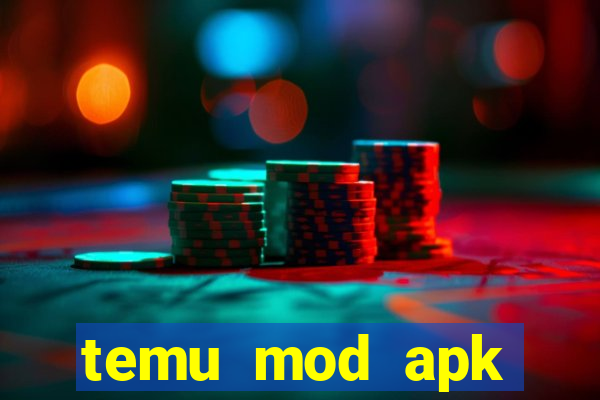 temu mod apk unlimited money