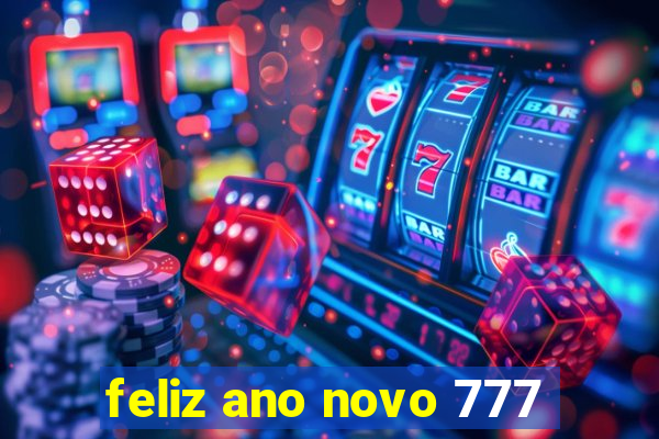 feliz ano novo 777