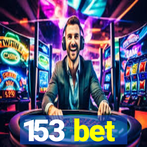 153 bet