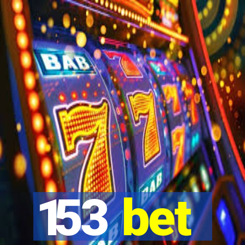 153 bet