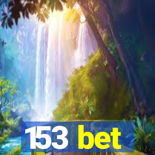 153 bet