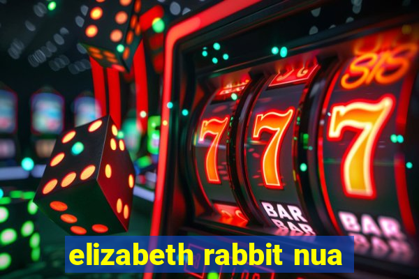 elizabeth rabbit nua