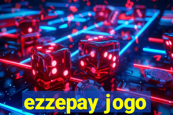 ezzepay jogo