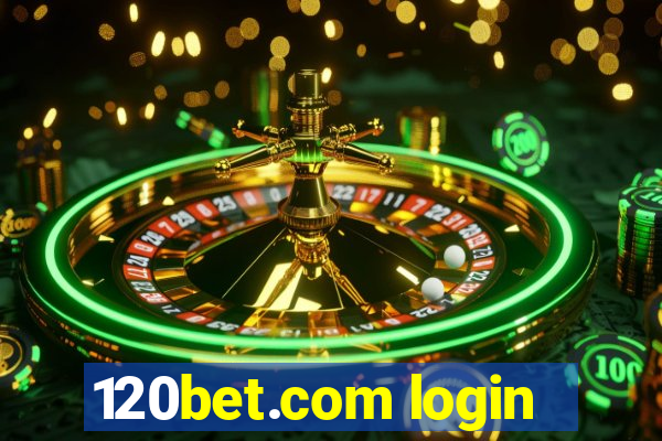 120bet.com login