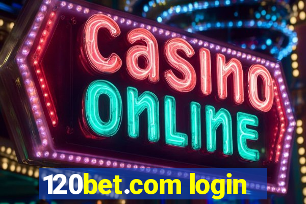 120bet.com login