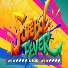 win9999 club win9999