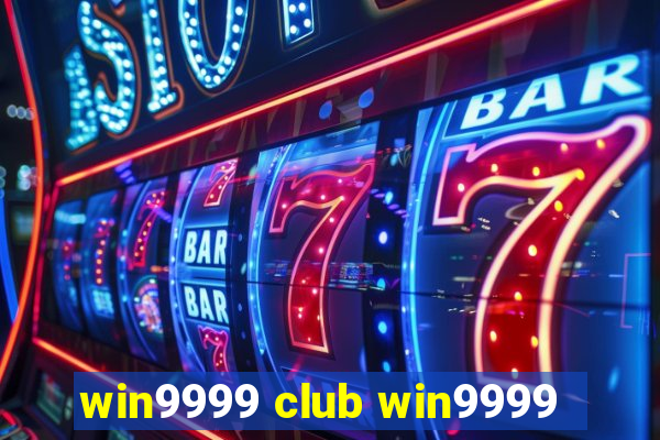 win9999 club win9999