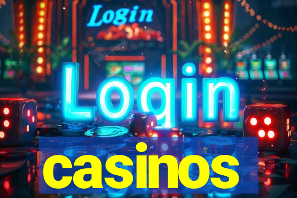 casinos