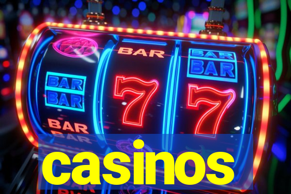 casinos