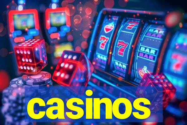 casinos