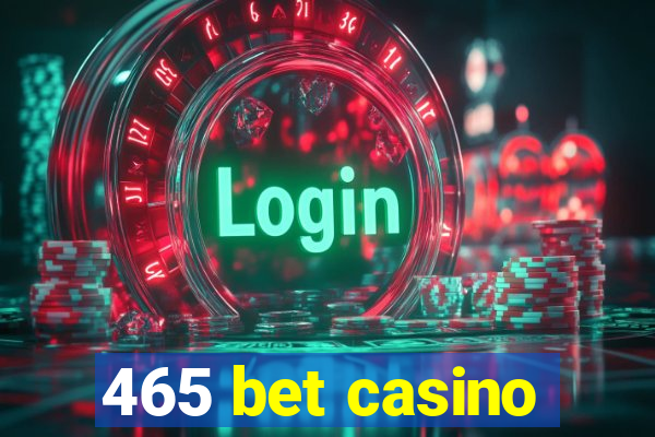 465 bet casino