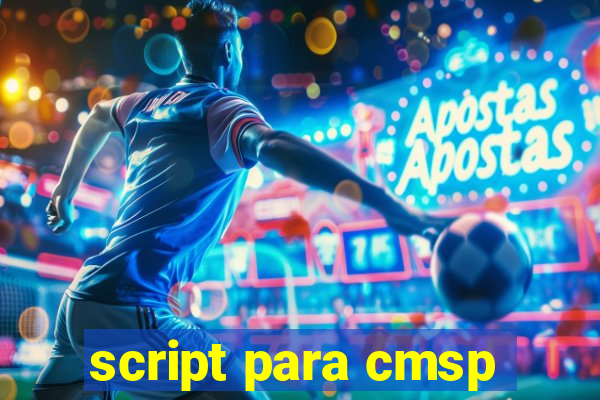 script para cmsp