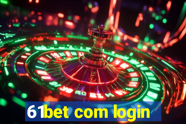 61bet com login