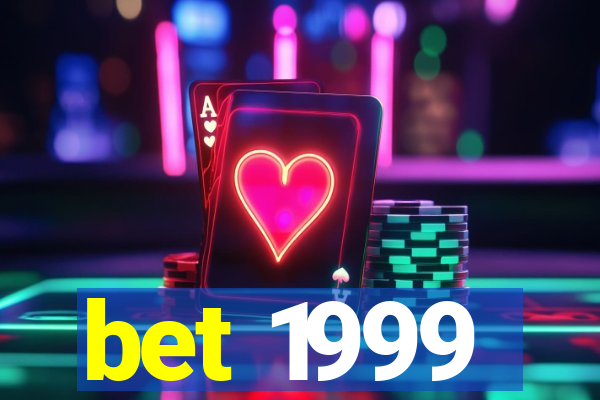 bet 1999