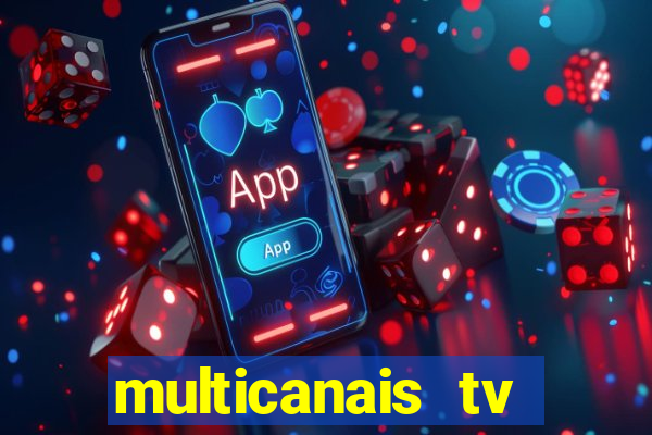 multicanais tv online ao vivo