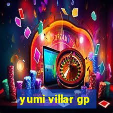 yumi villar gp