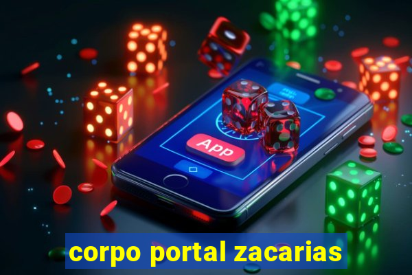 corpo portal zacarias