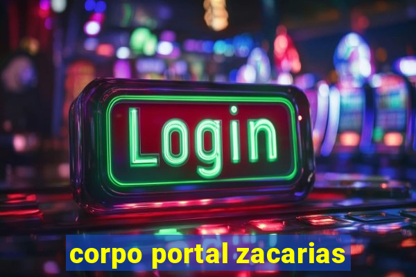 corpo portal zacarias