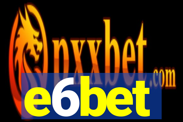 e6bet