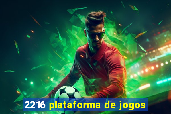 2216 plataforma de jogos