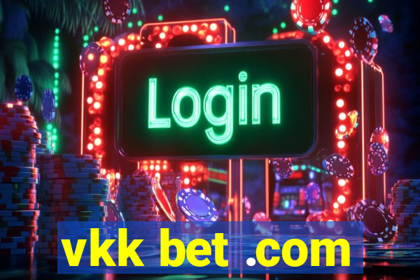 vkk bet .com