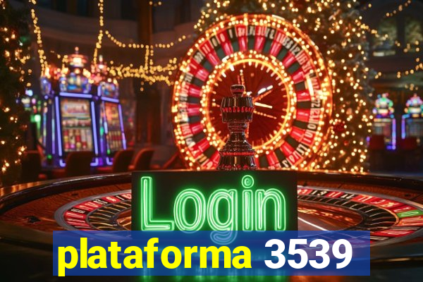 plataforma 3539