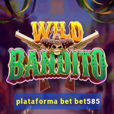 plataforma bet bet585