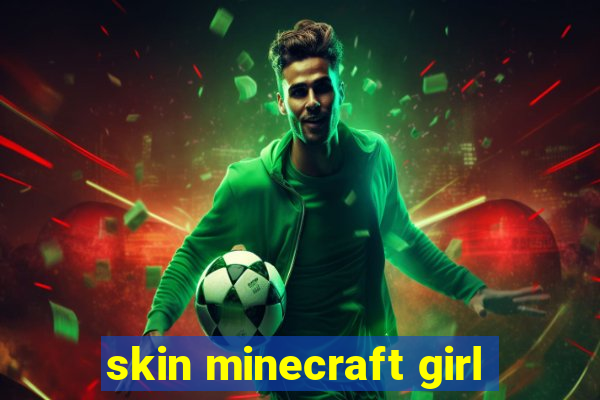 skin minecraft girl