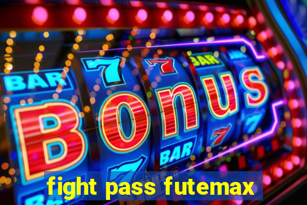 fight pass futemax