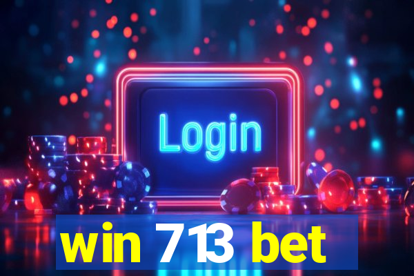 win 713 bet