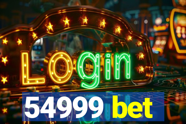 54999 bet