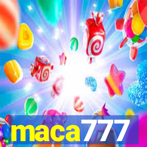 maca777