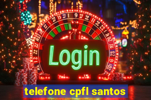 telefone cpfl santos