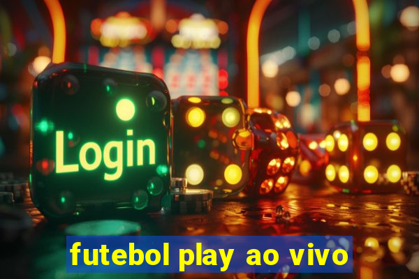 futebol play ao vivo