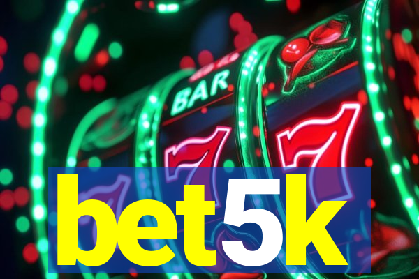 bet5k