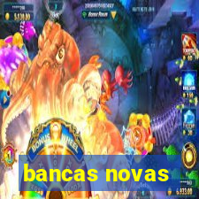 bancas novas