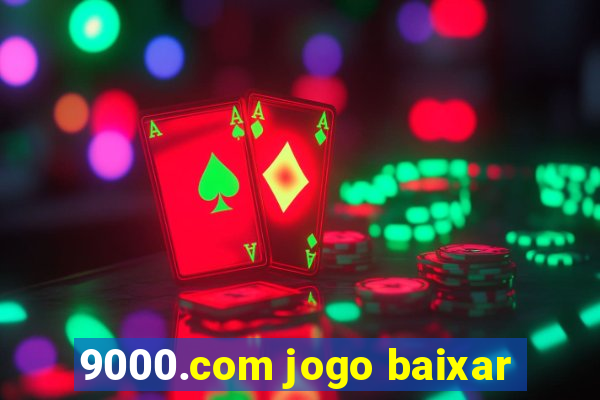 9000.com jogo baixar