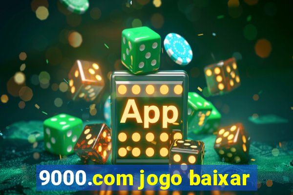 9000.com jogo baixar