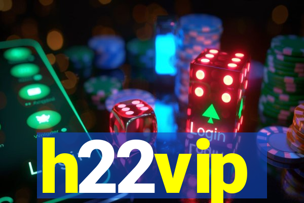 h22vip